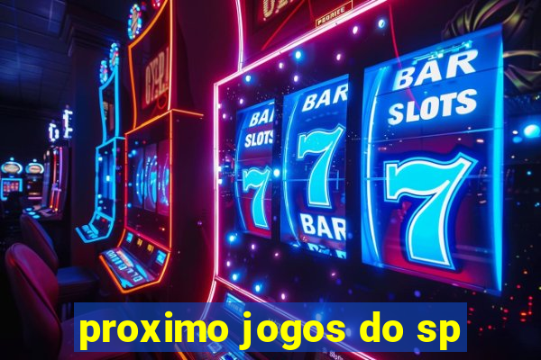 proximo jogos do sp