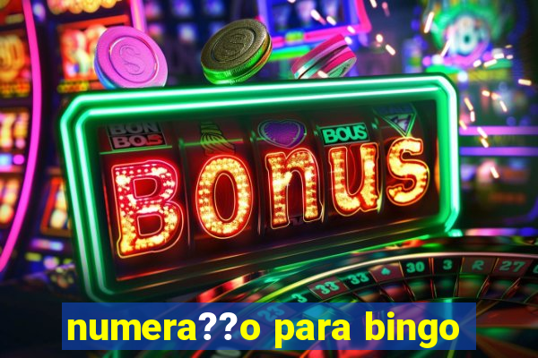 numera??o para bingo