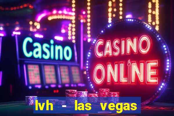 lvh - las vegas hotel & casino