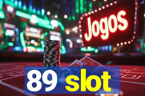 89 slot