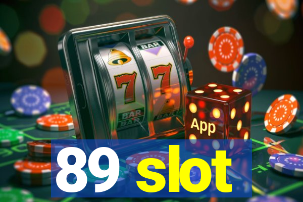 89 slot