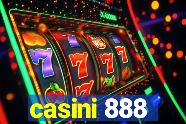 casini 888