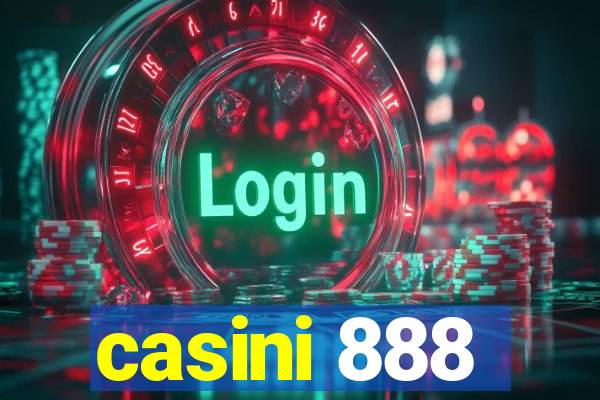 casini 888