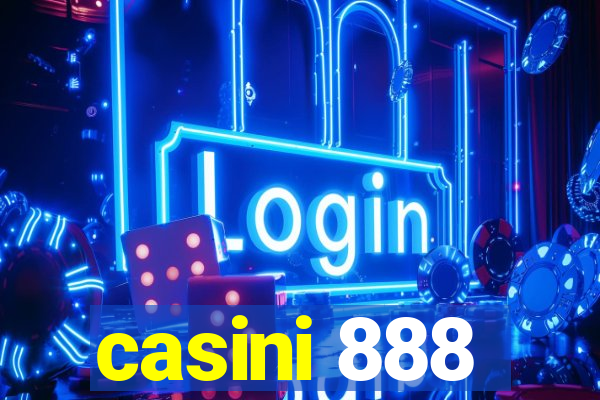 casini 888