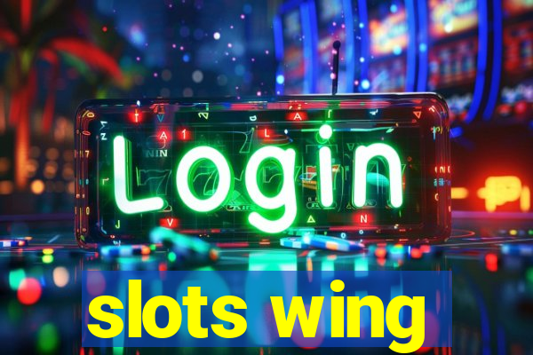 slots wing