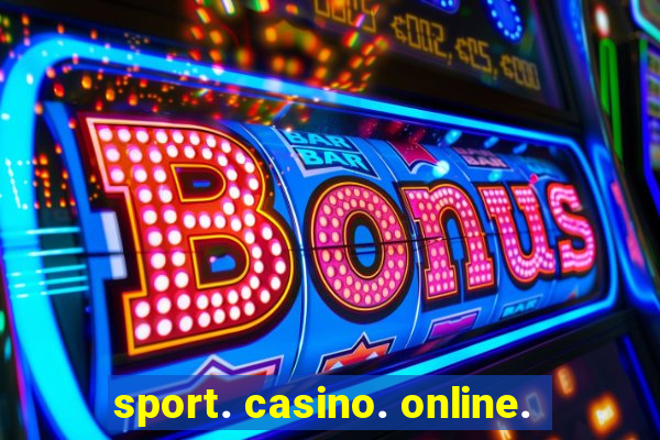 sport. casino. online.