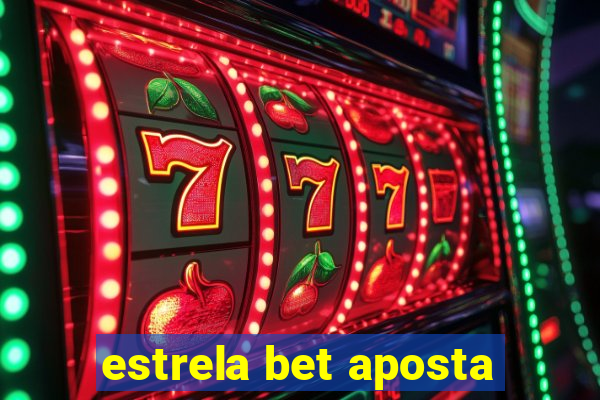 estrela bet aposta