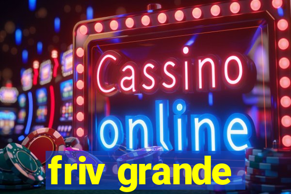 friv grande