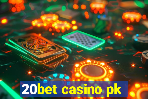 20bet casino pk