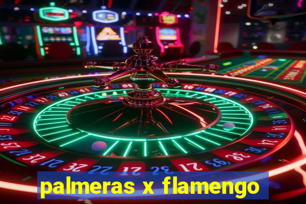 palmeras x flamengo