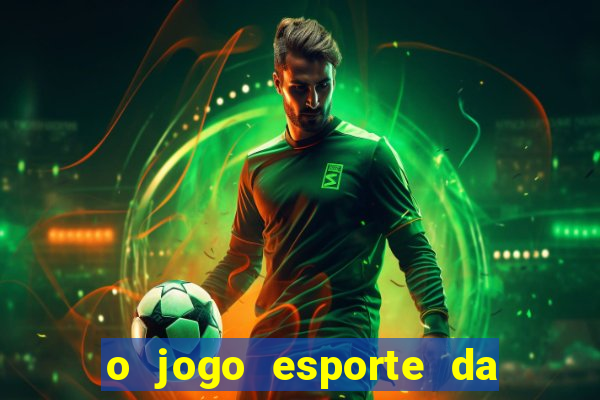 o jogo esporte da sorte é confiável