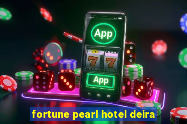 fortune pearl hotel deira