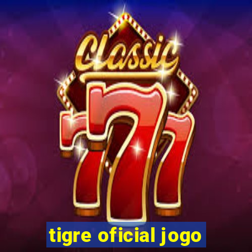 tigre oficial jogo