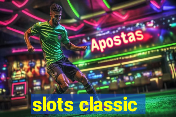 slots classic