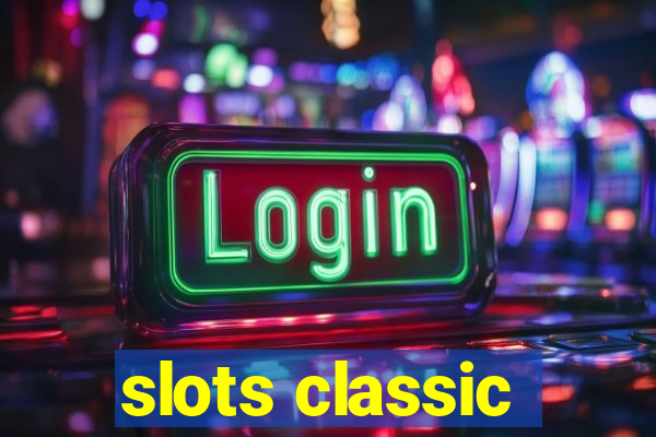 slots classic