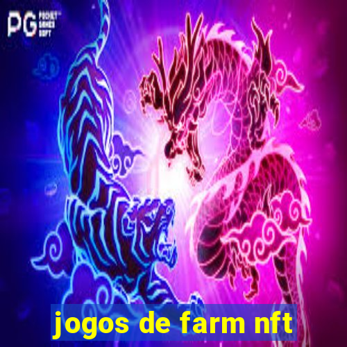 jogos de farm nft