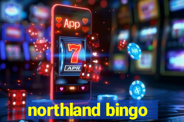 northland bingo