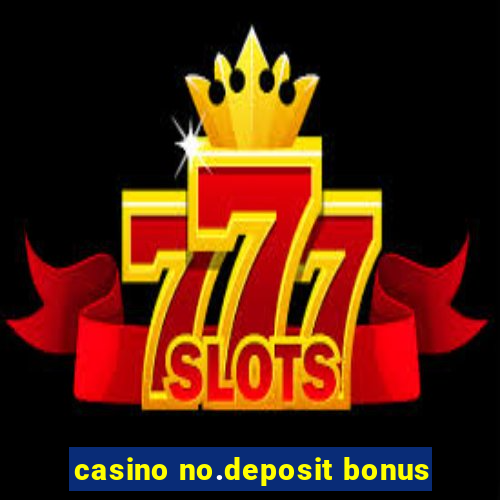 casino no.deposit bonus