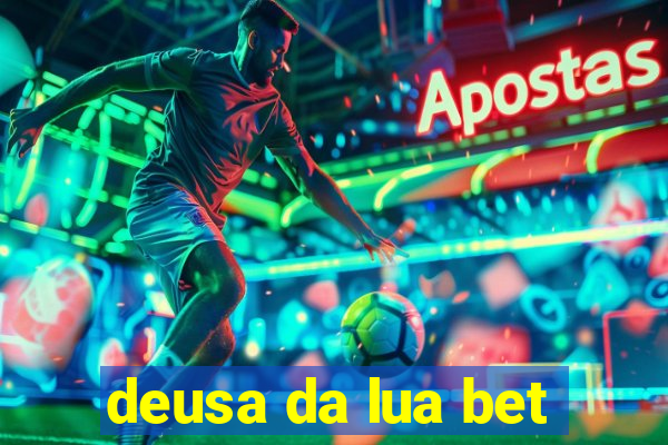 deusa da lua bet