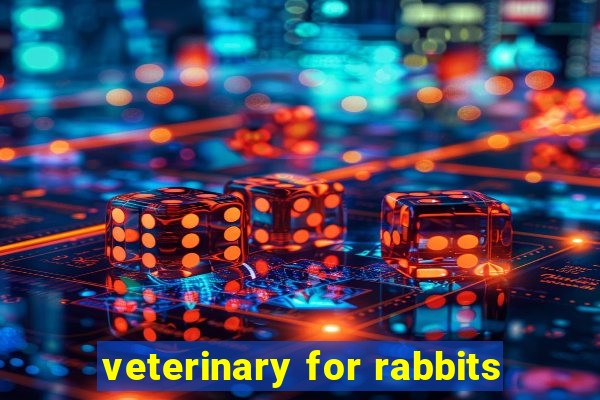 veterinary for rabbits