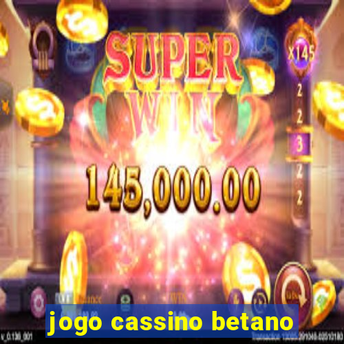 jogo cassino betano