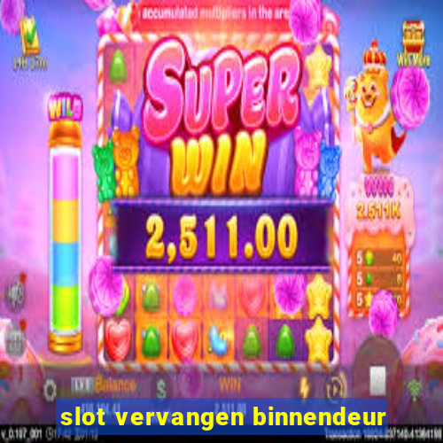 slot vervangen binnendeur