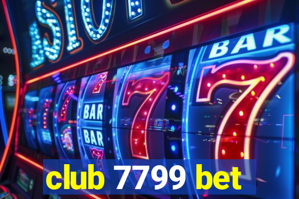 club 7799 bet