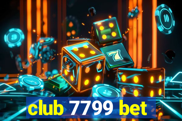 club 7799 bet