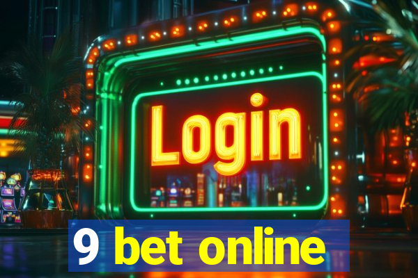 9 bet online