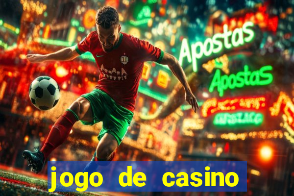 jogo de casino para ganhar dinheiro