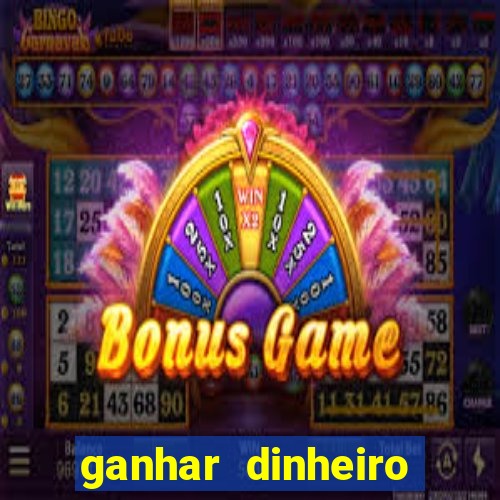 ganhar dinheiro jogando sem deposito