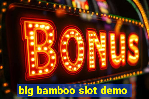 big bamboo slot demo