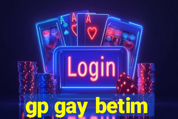 gp gay betim