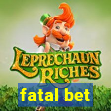 fatal bet