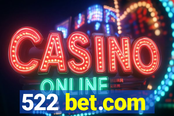 522 bet.com