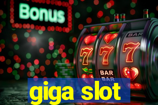 giga slot