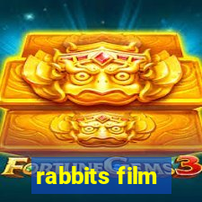 rabbits film