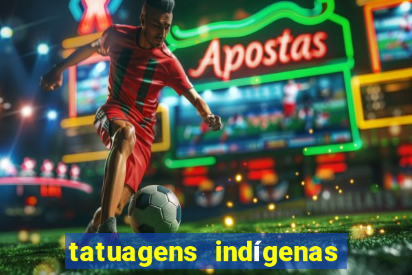 tatuagens indígenas tupi guarani