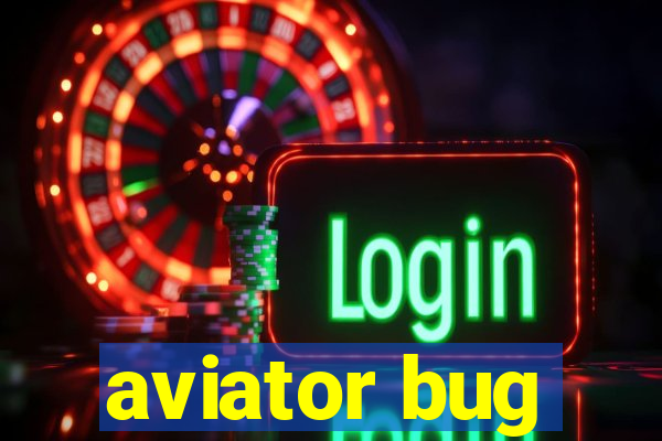 aviator bug