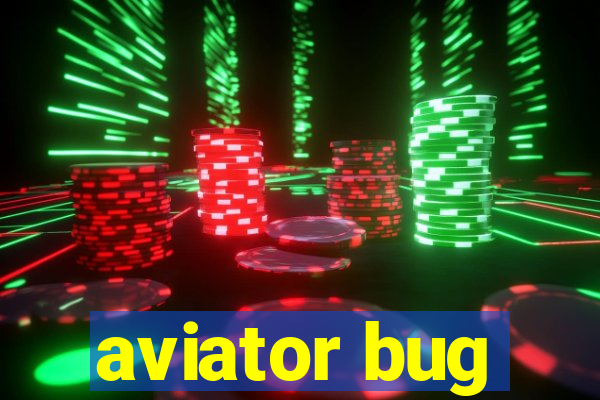 aviator bug