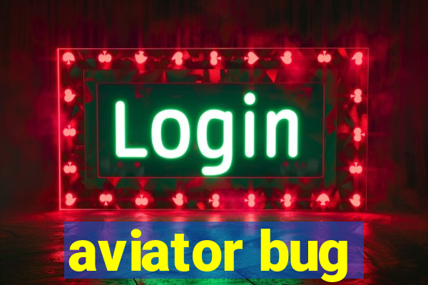 aviator bug