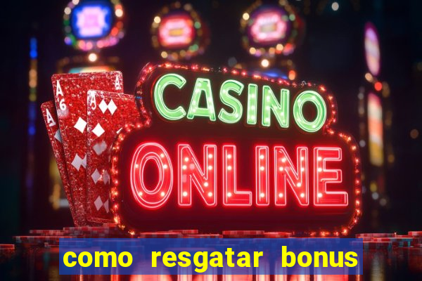 como resgatar bonus estrela bet