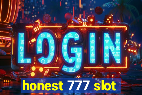 honest 777 slot