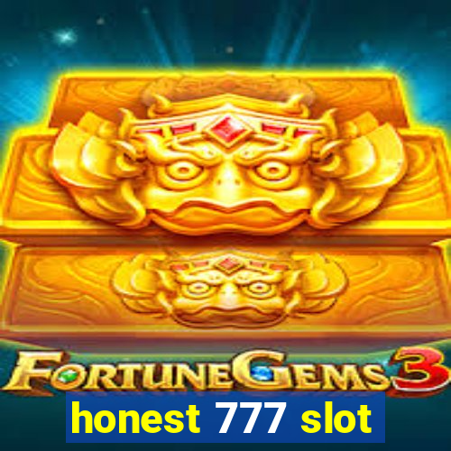 honest 777 slot