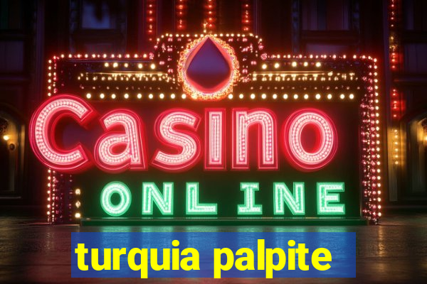 turquia palpite