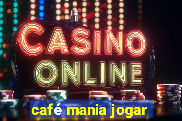 café mania jogar