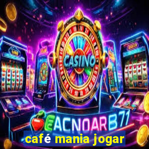 café mania jogar