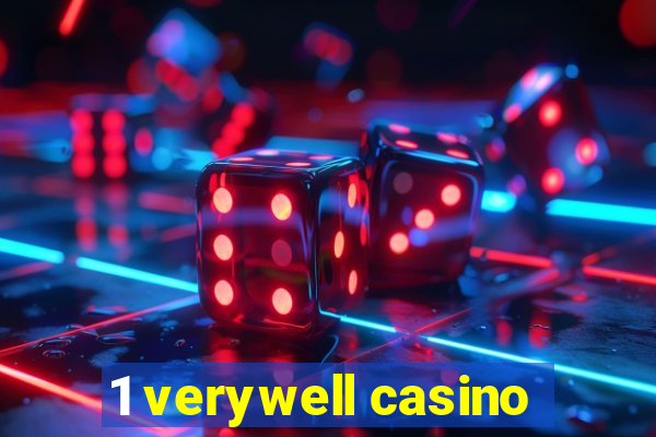 1 verywell casino