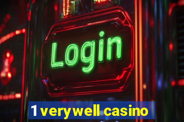 1 verywell casino