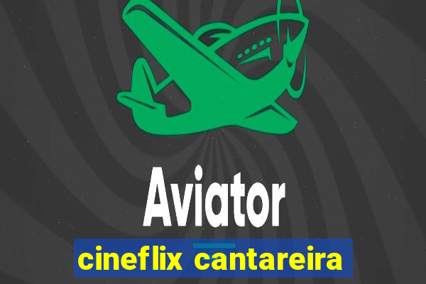 cineflix cantareira